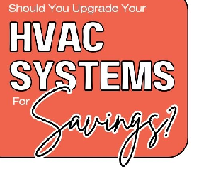 Should You Upgrade Your HVAC System for Savings?-INFOGRAPHIC